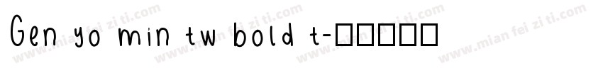 Gen yo min tw bold t字体转换